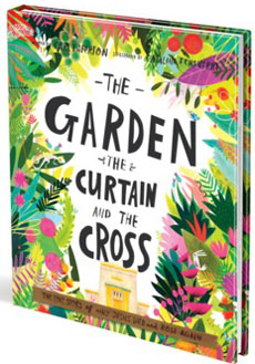 Cover of The Garden, the Curtain and the Cross