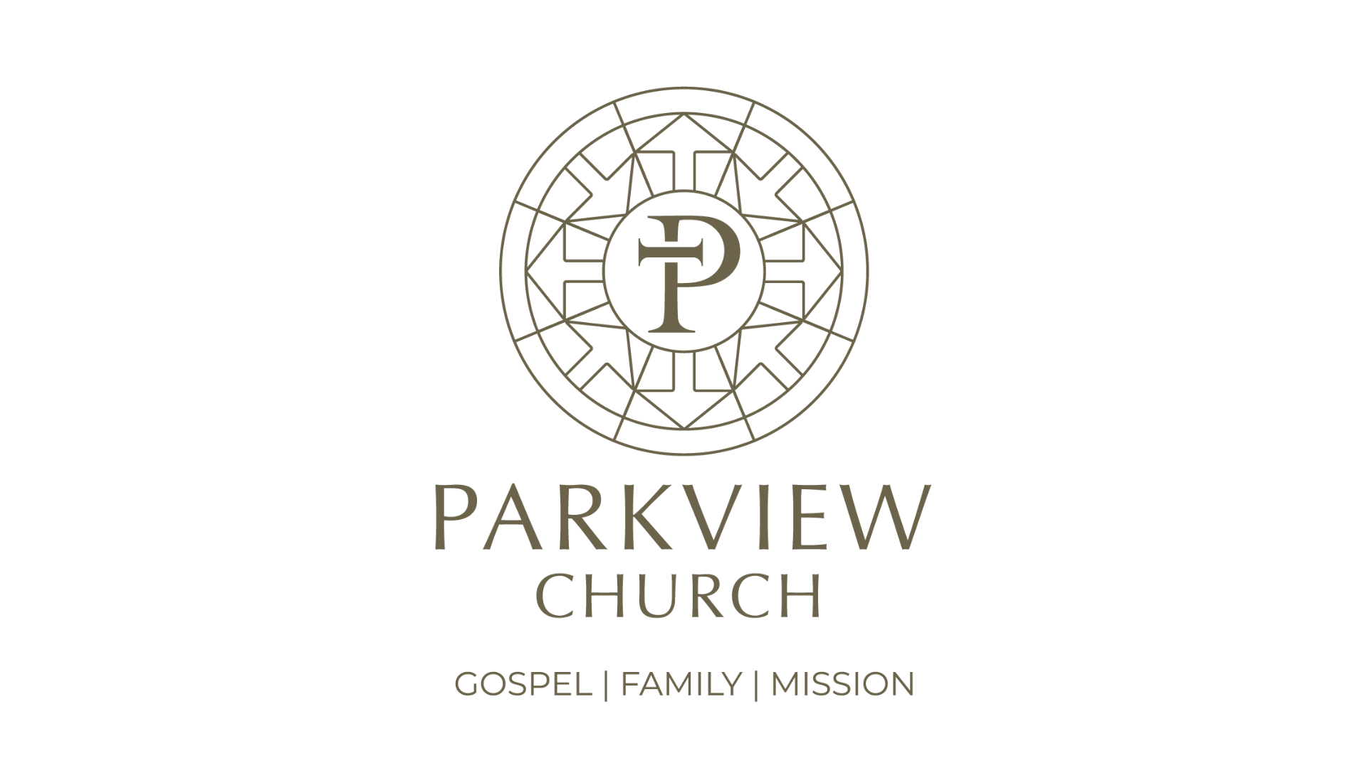 Parkview Church — Gospel, Family, Mission